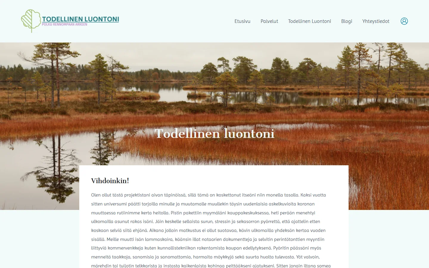 Todellinen Luontoni: about